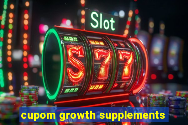 cupom growth supplements